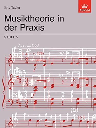Musiktheorie in der Praxis.Bd.5: German Edition (Music Theory in Practice (ABRSM))